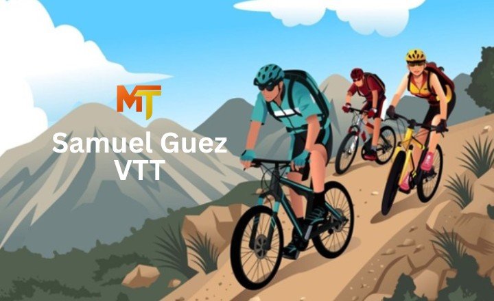 Samuel Guez VTT