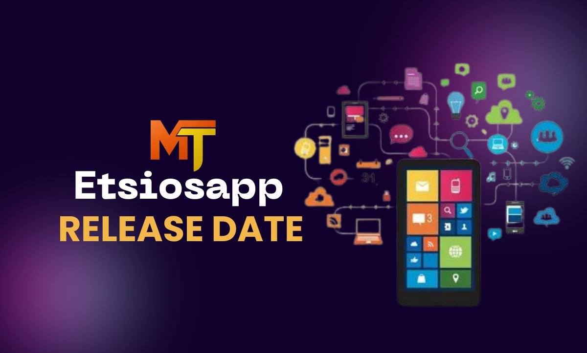 EtsiosApp Release Date